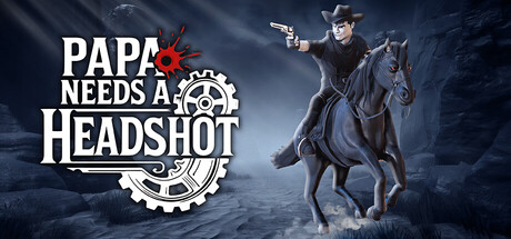 Boxart for Papa Needs a Headshot