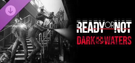 Boxart for Ready or Not: Dark Waters