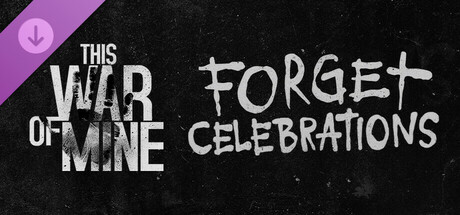 Boxart for This War of Mine: Forget Celebrations Charity DLC