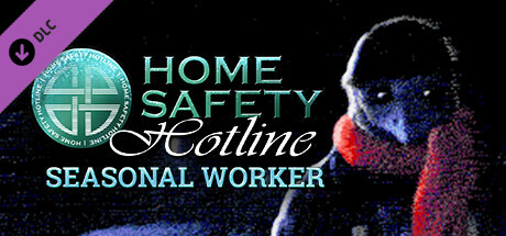 Boxart for Home Safety Hotline: Seasonal Worker