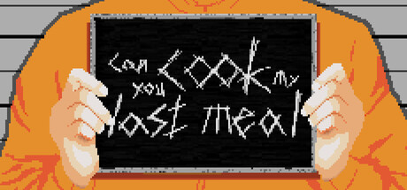 Boxart for Can you cook my last meal?