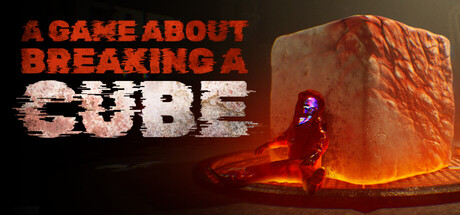 Boxart for A Game About Breaking A Cube