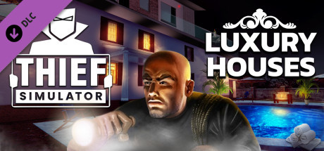 Boxart for Thief Simulator - Luxury Houses DLC
