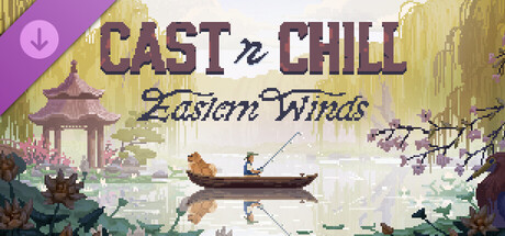 Boxart for Cast n Chill - Eastern Winds