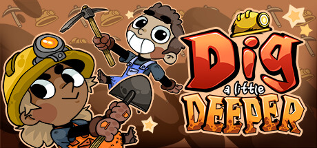 Boxart for Dig a Little Deeper