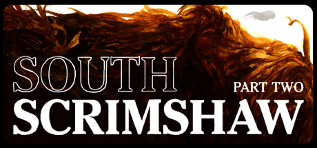 Boxart for South Scrimshaw, Part Two