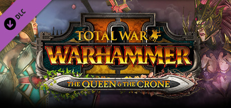 Boxart for Total War: WARHAMMER II - The Queen & The Crone