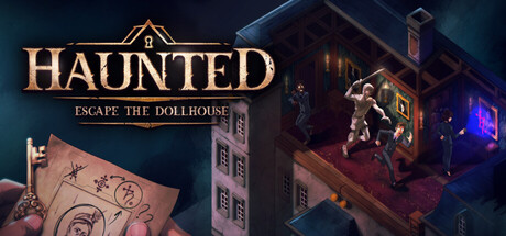 Boxart for HAUNTED: Escape the Dollhouse