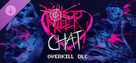 Boxart for Killer Chat! Original Edition - Overkill DLC