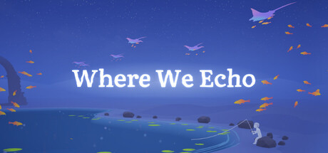 Boxart for Where We Echo
