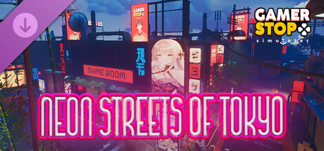 Boxart for Gamer Stop Simulator – Neon Streets of Tokyo