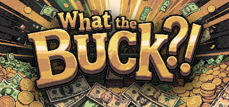 Boxart for What the Buck?!