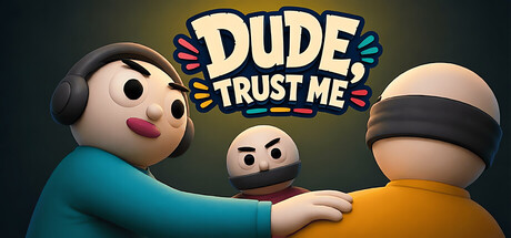 Boxart for Dude, Trust Me