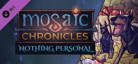 Boxart for Mosaic Chronicles DLC: Nothing Personal