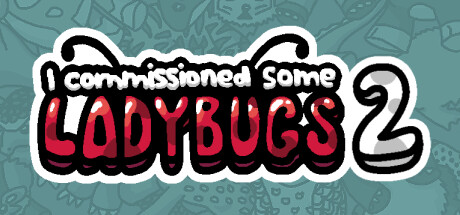 Boxart for I commissioned some ladybugs 2