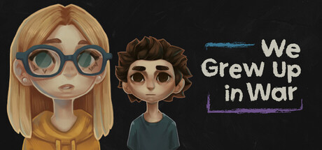 Boxart for We Grew Up in War