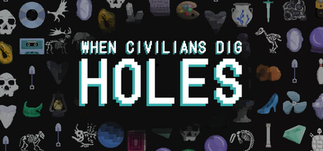 Boxart for When Civilians Dig Holes