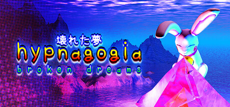 Boxart for Hypnagogia 壊れた夢 Broken Dreams