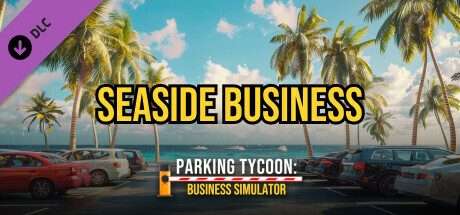 Boxart for Parking Tycoon: Business Simulator - SEASIDE BUSINESS