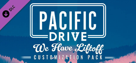 Boxart for Pacific Drive: We Have Liftoff Customization Pack