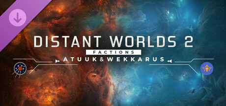 Boxart for Distant Worlds 2: Factions - Atuuk and Wekkarus
