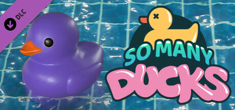 Boxart for Placid Plastic Duck Simulator - So Many Ducks