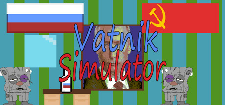Boxart for Vatnik Simulator - A Russian Patriot Game