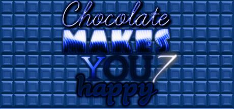 Boxart for Chocolate makes you happy 7