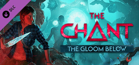 Boxart for The Chant - The Gloom Below