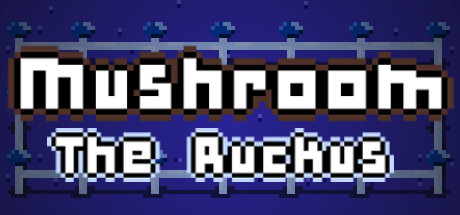 Boxart for Mushroom: The Ruckus