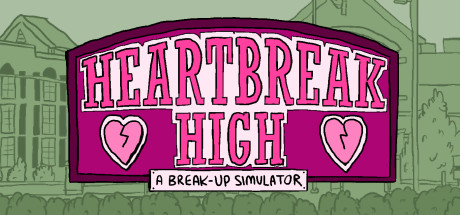Boxart for Heartbreak High: A Break-Up Simulator