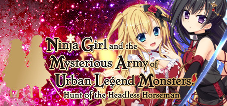 Boxart for Ninja Girl and the Mysterious Army of Urban Legend Monsters! ~Hunt of the Headless Horseman~