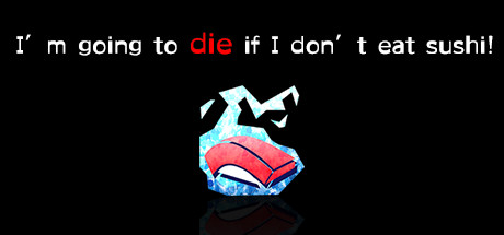 Boxart for I’m going to die if I don’t eat sushi!
