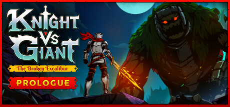 Boxart for Knight vs Giant: The Broken Excalibur - Prologue