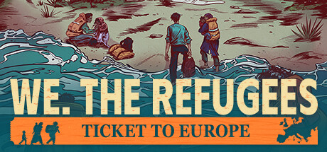 Boxart for We. The Refugees: Ticket to Europe